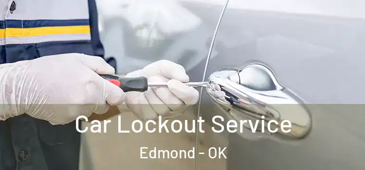 Car Lockout Service Edmond - OK