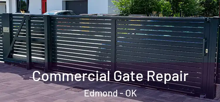 Commercial Gate Repair Edmond - OK
