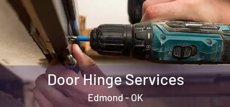 Door Hinge Services Edmond - OK
