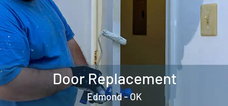 Door Replacement Edmond - OK
