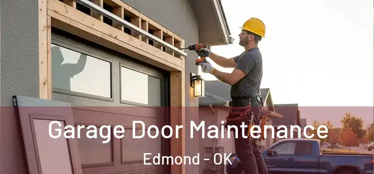 Garage Door Maintenance Edmond - OK
