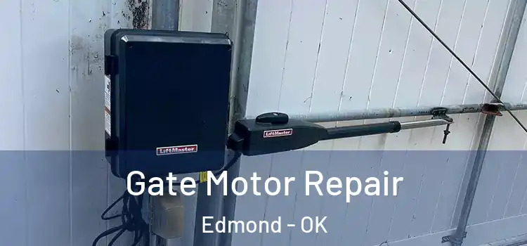 Gate Motor Repair Edmond - OK