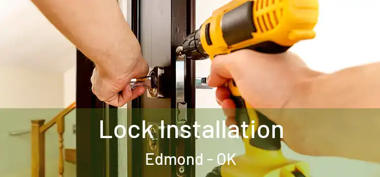 Lock Installation Edmond - OK