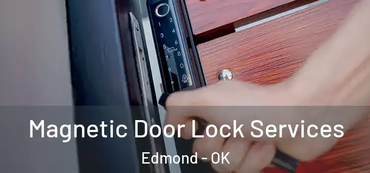 Magnetic Door Lock Services Edmond - OK