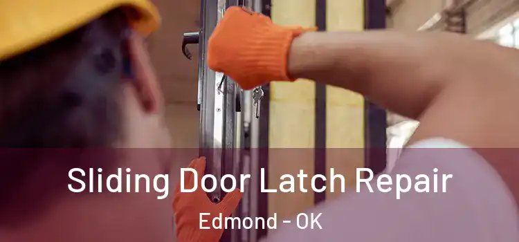 Sliding Door Latch Repair Edmond - OK