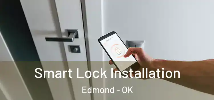 Smart Lock Installation Edmond - OK