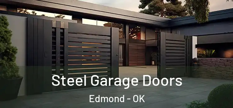 Steel Garage Doors Edmond - OK